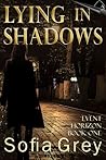 Lying in Shadows by Sofia Grey