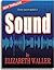 Sound by Elizabeth Waller