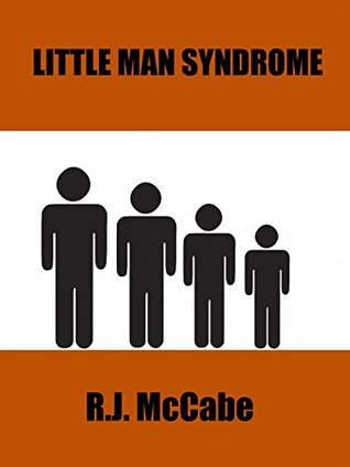 Little Man Syndrome (Kindle Edition)