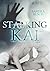 Stalking Kai