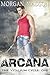 Arcana (The Vitalium Cycle, #1)
