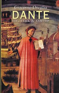 Dante. Liv, verk och samtid