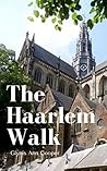 The Haarlem Walk by Glynis Ann Cooper