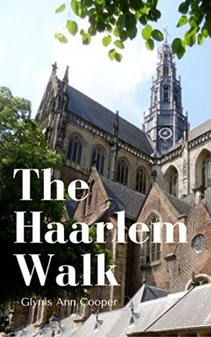 The Haarlem Walk: Historical Tourist Guide of Haarlem (Kindle Edition)