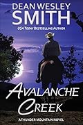 Avalanche Creek: A Thunder Mountain Novel