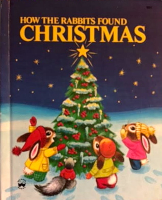 How the Rabbits Found Christmas