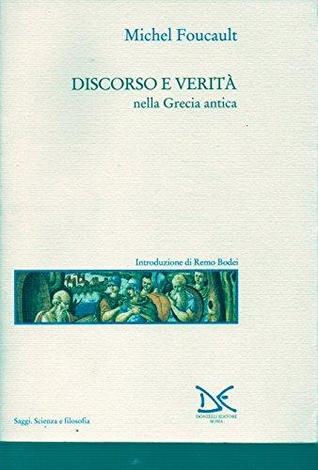 Discorso e verità nella Grecia antica