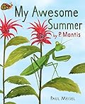 My Awesome Summer by P. Mantis