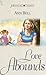 Love Abounds by Ann    Bell