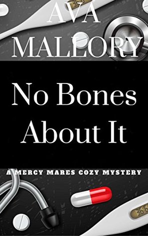 No Bones About It (Mercy Mares Cozy Mystery, #9)