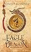 The Eagle and the Dragon: A...