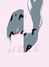 I'm Not Here by GG