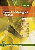 2008-2009 Basic and Clinical Science Course: Section 6: Pediatric Ophthalmology and Strabismus