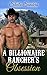 A Billionaire Rancher's Obsession : A Western Romance