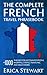THE COMPLETE FRENCH TRAVEL PHRASEBOOK by Erica Stewart