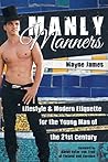 Manly Manners by Wayne James
