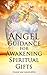 Angel Guidance for Awakening Spiritual Gifts by Z.Z. Rae