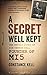 A Secret Well Kept: The Untold Story of Sir Vernon Kell, Founder of MI5