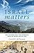 Israel Matters: Why Christians Must Think Differently about the People and the Land