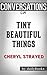 Tiny Beautiful Things