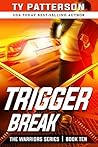Trigger Break