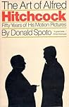 The Art of Alfred Hitchcock by Donald Spoto