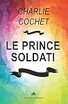 Le prince Soldati by Charlie Cochet