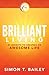 Brilliant Living: 31 Insights to Creating an Awesome Life (Brilliant Living Series)