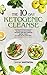 The 10 Day Ketogenic Cleanse by Diana Watson