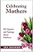 Celebrating Mothers: 365 Quotes and Sayings About Mothers