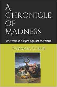 A Chronicle of Madness: One Woman's Fight Against the World