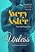 Unless (Jagger & Poppy Book 2)