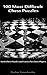 100 Most Difficult Chess Puzzles: Hard Chess Puzzles and Tactics for Chess Players