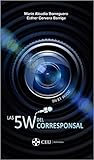 Las 5W del corresponsal