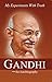 My Experiments With Truth GANDHI–An Autobiography