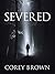Severed