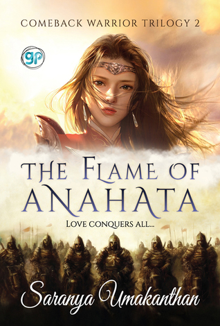 The Flame of Anahata: Love Conquers All (Comeback Warrior Trilogy Book 2)