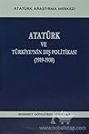 Atatürk ve Türkiye'nin Dış Politikası (1919-1938)