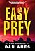 Easy Prey by Dan Ames