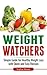 Weight Watchers: Simple Guide for Healthy Weight Loss with Quick and Easy Recipes