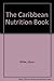 The Caribbean Food and Nutrition Book by Alison White