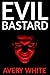Evil Bastard