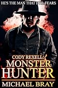 Cody Rexell: Monster Hunter