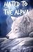 Mated To The Alpha