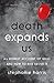 Death Expands Us: An Honest...