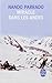 Miracle dans les Andes : 72 jours dans les montagnes et ma longue marche pour rentrer