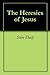 The Heresies of Jesus
