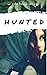 Hunted (Safe House Book 1)