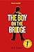 The Boy on the Bridge