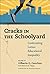 Cracks in the Schoolyard—Co...